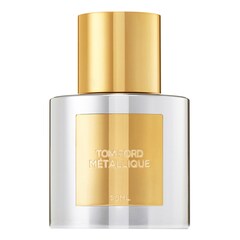 Metallique Eau de Parfum, TOM FORD